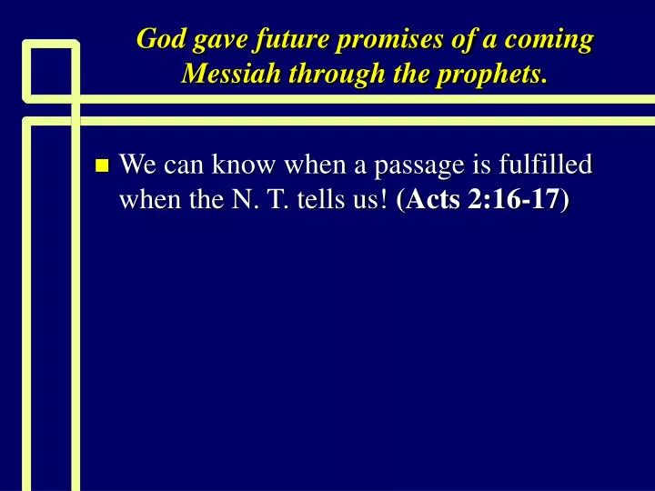 god gave future promises of a coming messiah through the prophets