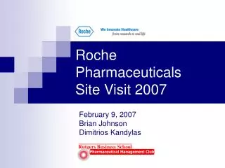 Roche Pharmaceuticals Site Visit 2007