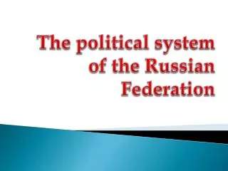 The political system of the Russian Federation