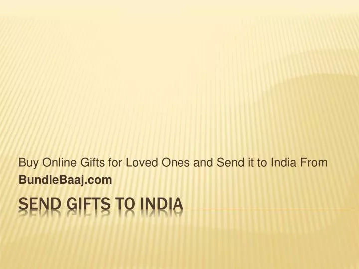 buy online gifts for loved ones and send it to india from bundlebaaj com
