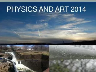 Physics and Art 2014
