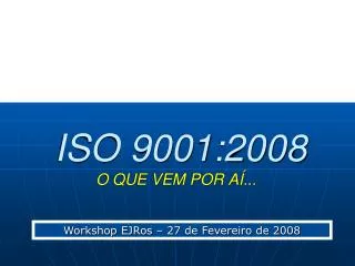 iso 9001 2008 o que vem por a