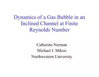 Dynamics of a Gas Bubble in an Inclined Channel at Finite Reynolds Number