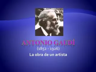 1852 1926 la obra de un artista