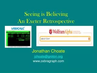 Seeing is Believing An Exeter Retrospective