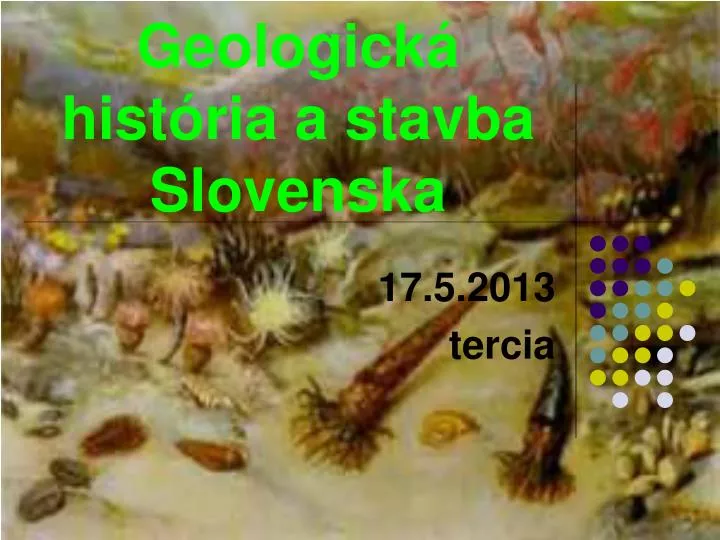geologick hist ria a stavba slovenska