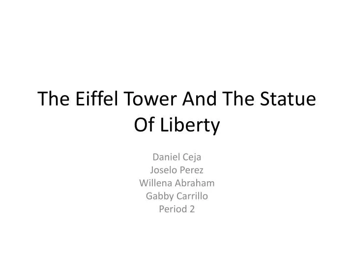 the eiffel tower and the statue of liberty