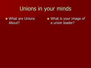 Unions in your minds