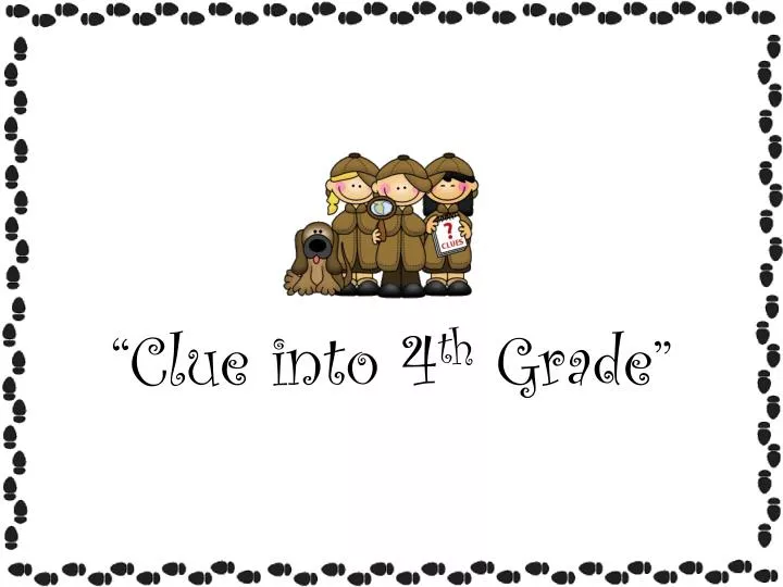 clue into 4 th grade