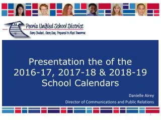 Presentation the of the 2016-17 , 2017-18 &amp; 2018-19 School Calendars