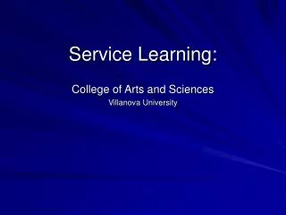 Service Learning: College of Arts and Sciences Villanova University