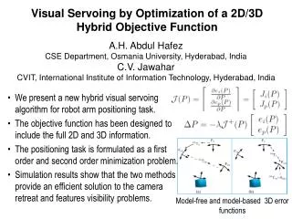 Visual Servoing by Optimization of a 2D/3D Hybrid Objective Function