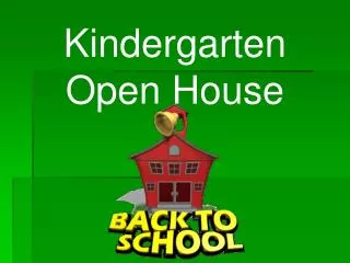 Kindergarten Open House