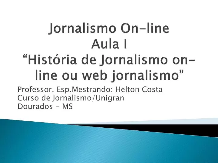 jornalismo on line aula i hist ria de jornalismo on line ou web jornalismo