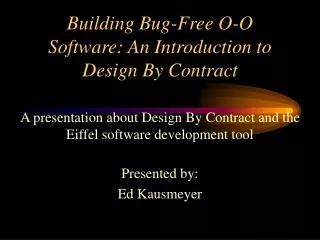 Building Bug-Free O-O Software: An Introduction to Design By Contract