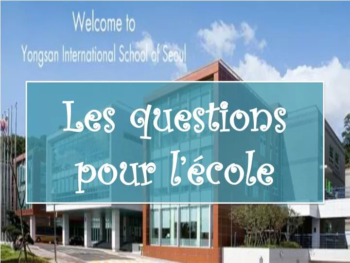 les questions pour l cole