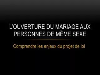 l ouverture du mariage aux personnes de m me sexe