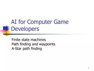 AI for Computer Game Developers