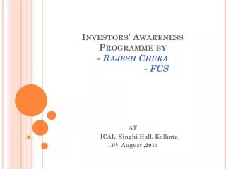Investors’ Awareness Programme by - Rajesh Chura - FCS