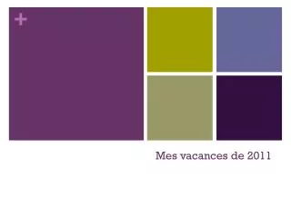 mes vacances de 2011