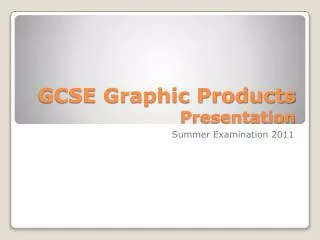 GCSE Graphic Products Presentation