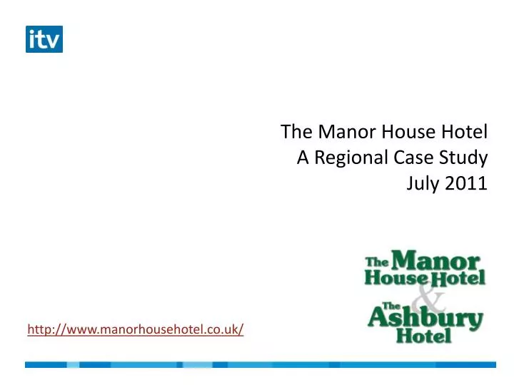 the manor house hotel a regional case study july 2011