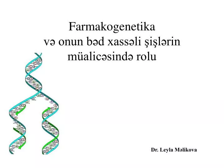 farmakogenetika v onun b d xass li i l rin m alic sind rolu