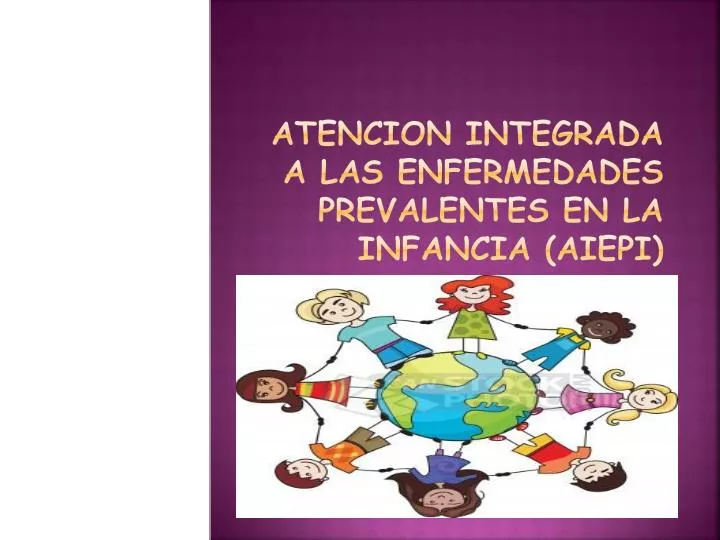 atencion integrada a las enfermedades prevalentes en la infancia aiepi