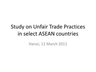 Study on Unfair Trade Practices in select ASEAN countries