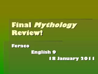 Final Mythology Review!
