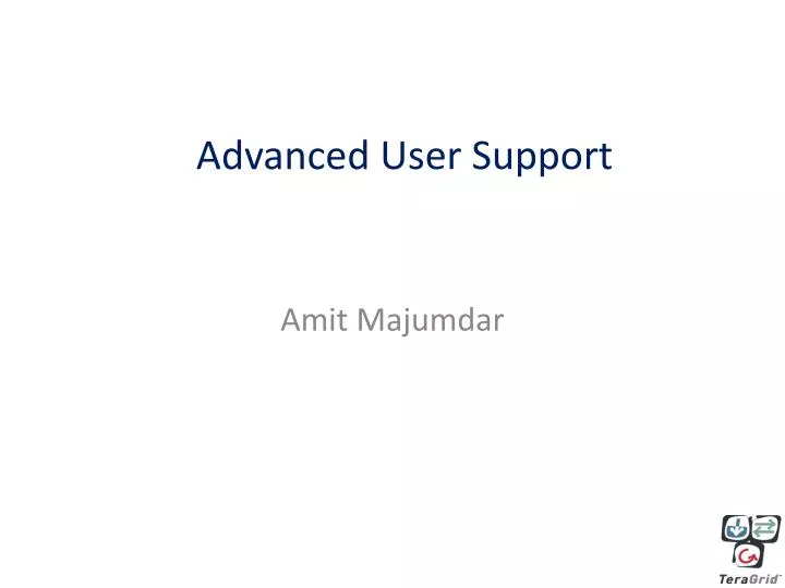 advanced user support