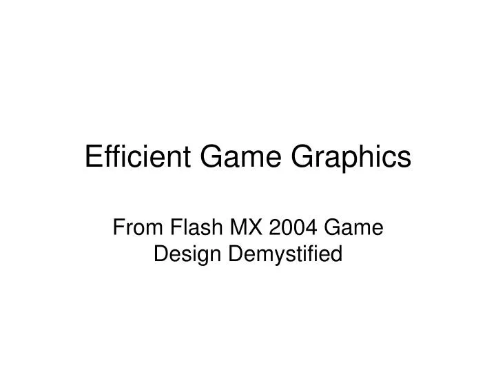 efficient game graphics