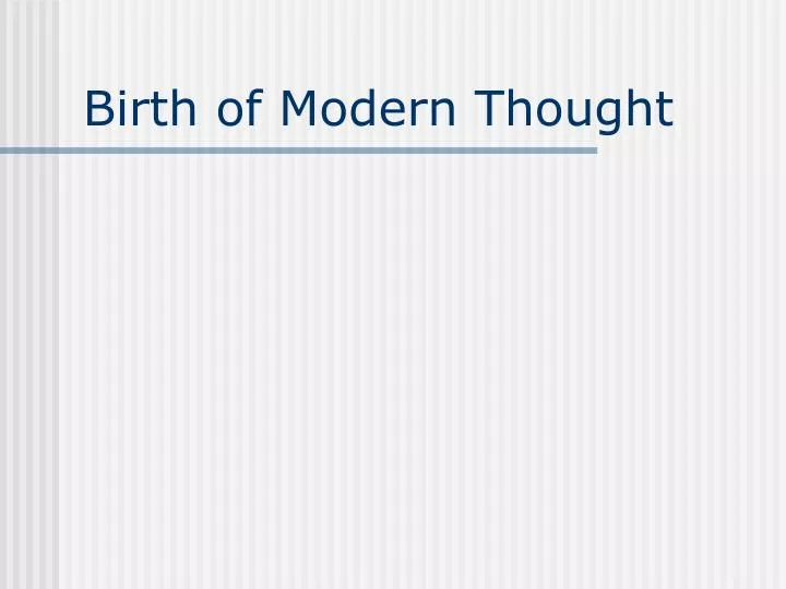 birth of modern thought