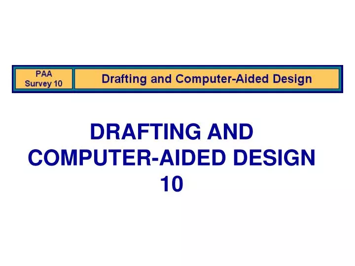 drafting and computer aided design 10