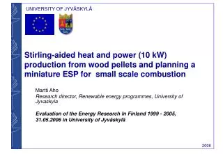 Martti Aho Research director, Renewable energy programmes, University of Jyvaskyla