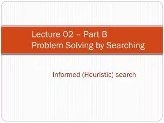 Using problem specific knowledge to aid searching
