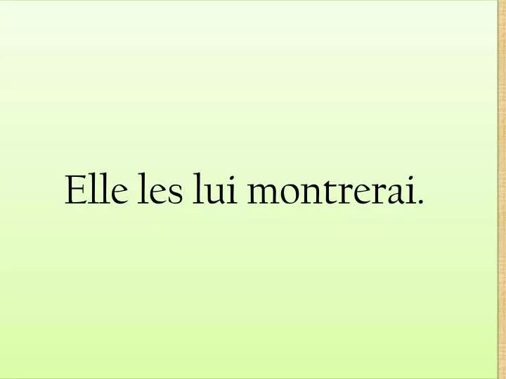 elle les lui montrerai