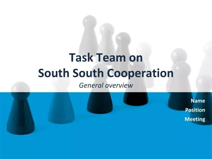 task team on south south cooperation general overview