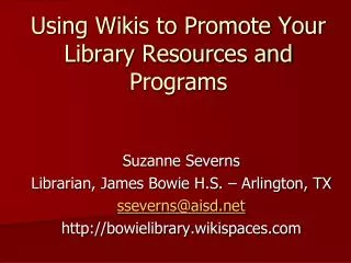 Using Wikis to Promote Your Library Resources and Programs