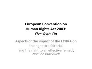 European Convention on Human Rights Act 2003: Five Years On