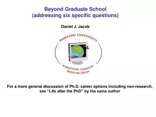 Beyond Graduate School (addressing six specific questions)