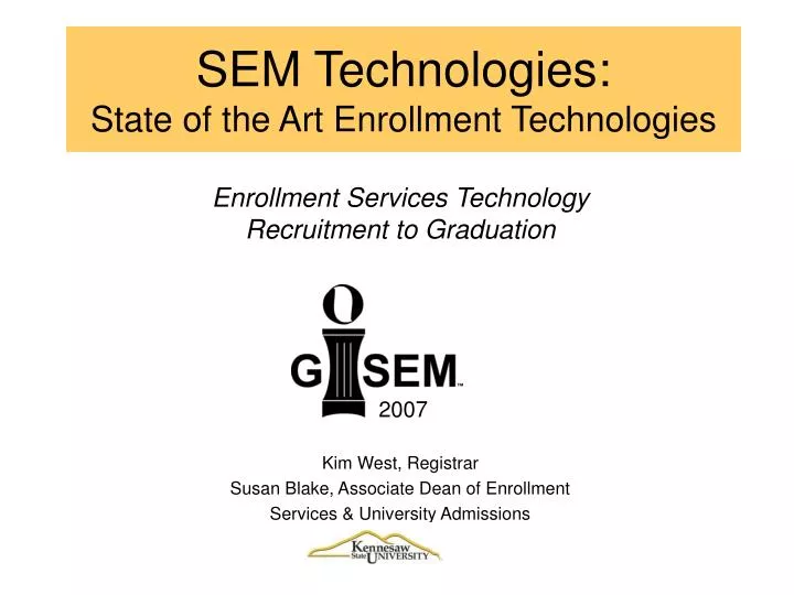 sem technologies state of the art enrollment technologies