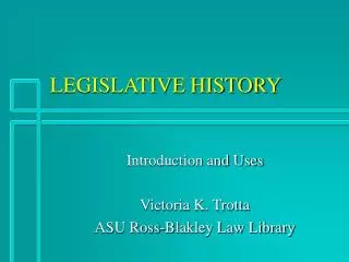 LEGISLATIVE HISTORY