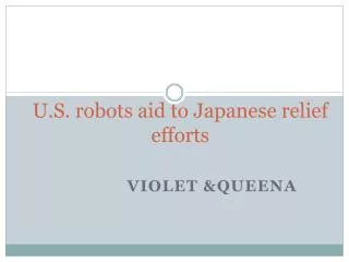 U.S. robots aid to Japanese relief efforts