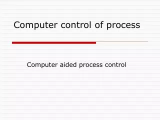 Computer control of process