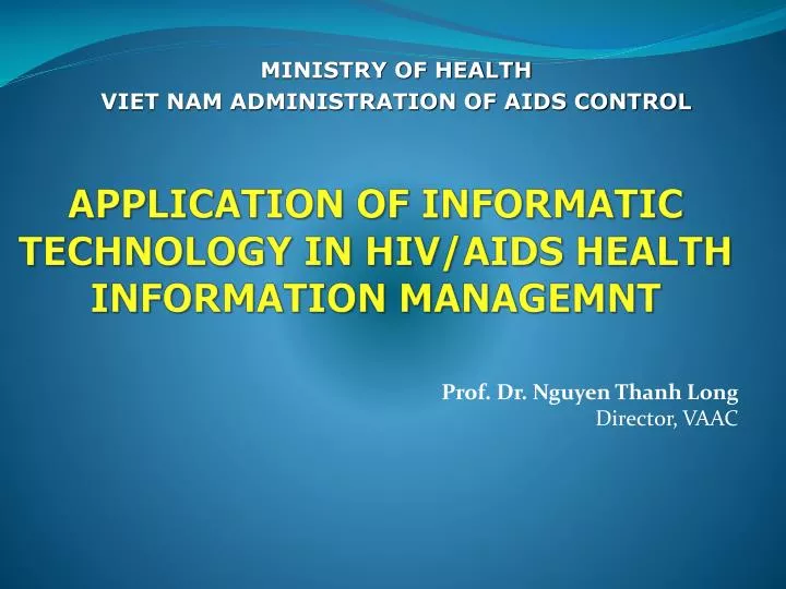 application of informatic technology in hiv aids health information managemnt