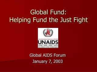 Global Fund: Helping Fund the Just Fight