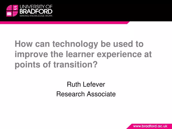 how can technology be used to improve the learner experience at points of transition