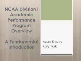 NCAA Division I Academic Performance Program Overview A Fundamental Introduction