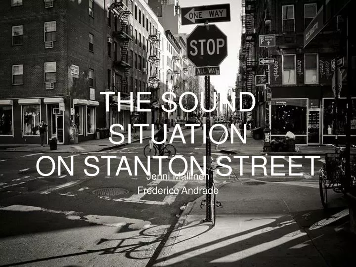 the sound situation on stanton street